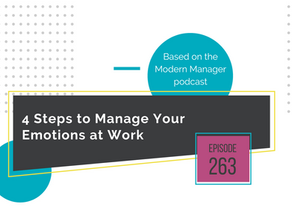 4 Steps to Manage Your Emotions at Work