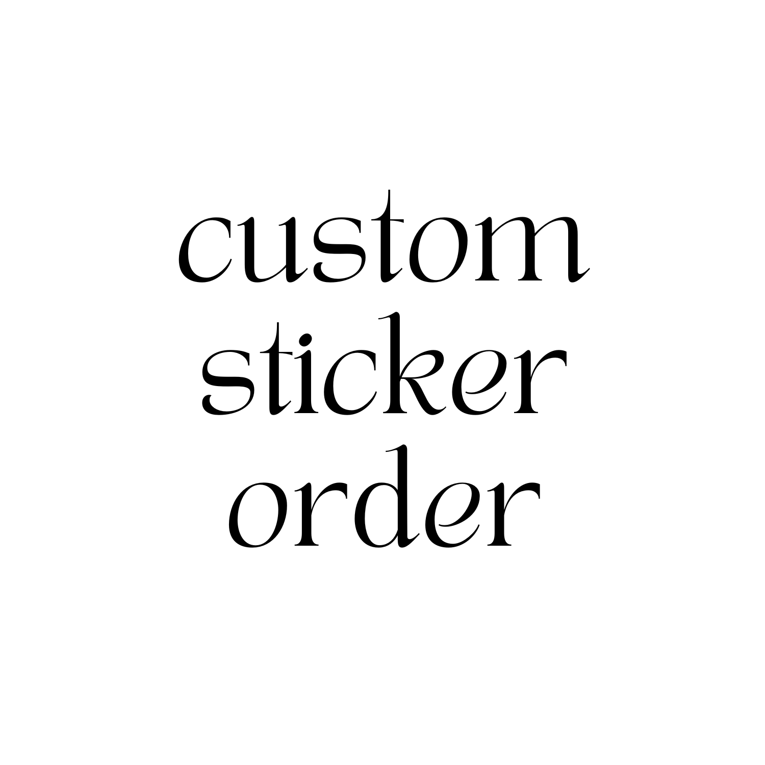 Custom Sticker Order