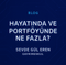 Hayatında ve Portföyünde Ne Fazla?
