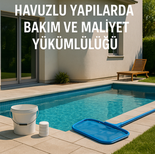 Havuzlu Yapılarda Bakım ve Maliyet Yükümlülüğü