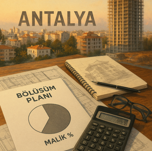 Kat Karşılığı İnşaat Modeli: Antalya’da Reel Paylar