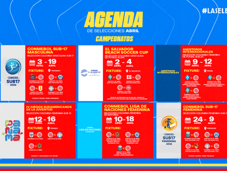 Abril será clave para las selección Colombia en sus distintas categorías.