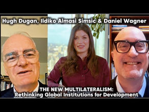 Rethinking Global Institutions with Hugh Dugan & Daniel Wagner