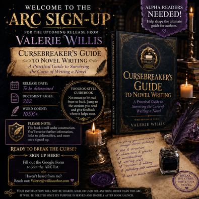 Welcome to the sign-up post for the upcoming release, Cursebreaker's Guide to Novel Writing: A Practical Guide to Surviving the Curse of Writing a Novel to by Valerie Willis.