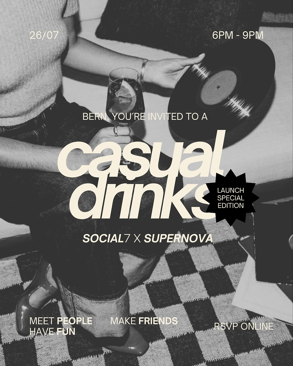 Bern Launch - Casual Drinks 🪩