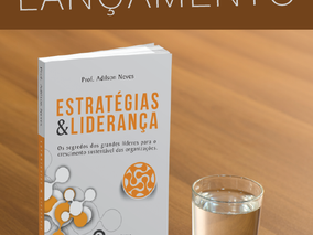 Prof. Adilson Neves lança novo livro Estratégias & Liderança