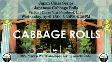 Japan Class Series, Virtual Class Via Facebook Live: Japanese Cabbage Rolls, Wednesday, 4/15, 5:30PM