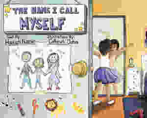 Photograph of the children’s book The Name I Call Myself