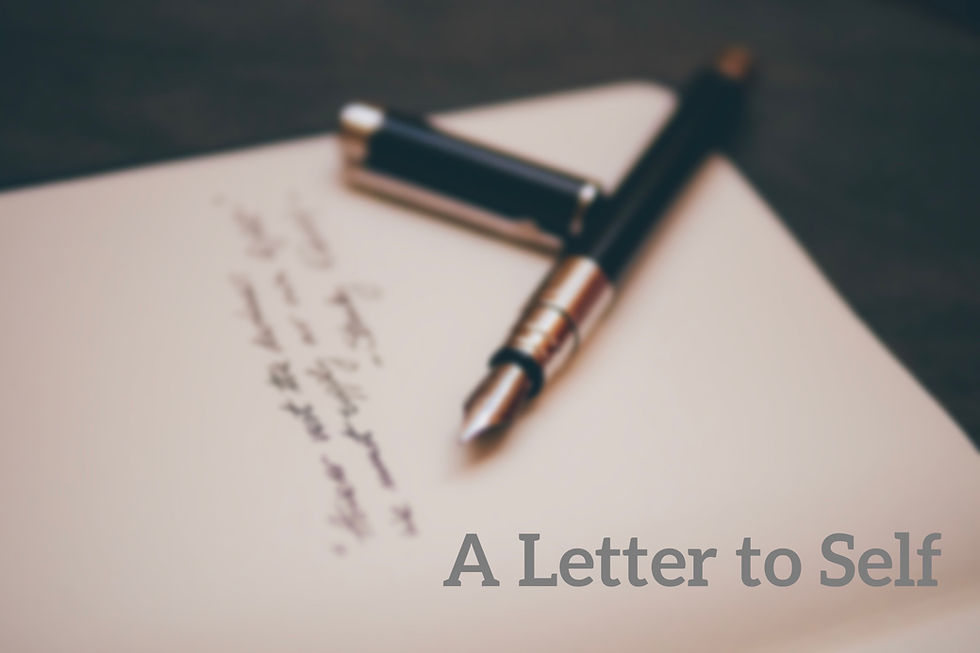 A Letter to Self