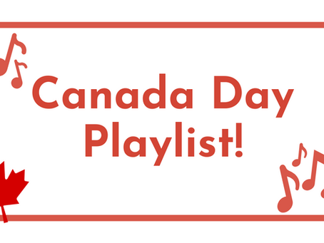 Our Canada Day Playlist!
