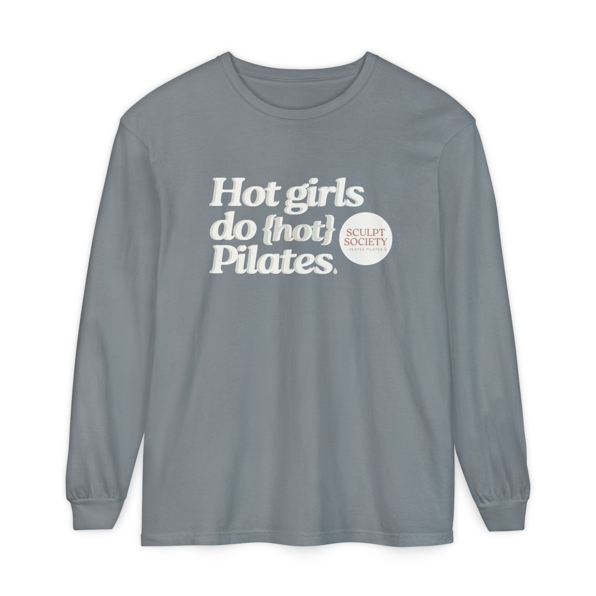 Hot Girls Do {Hot} Pilates Long Sleeve Shirt