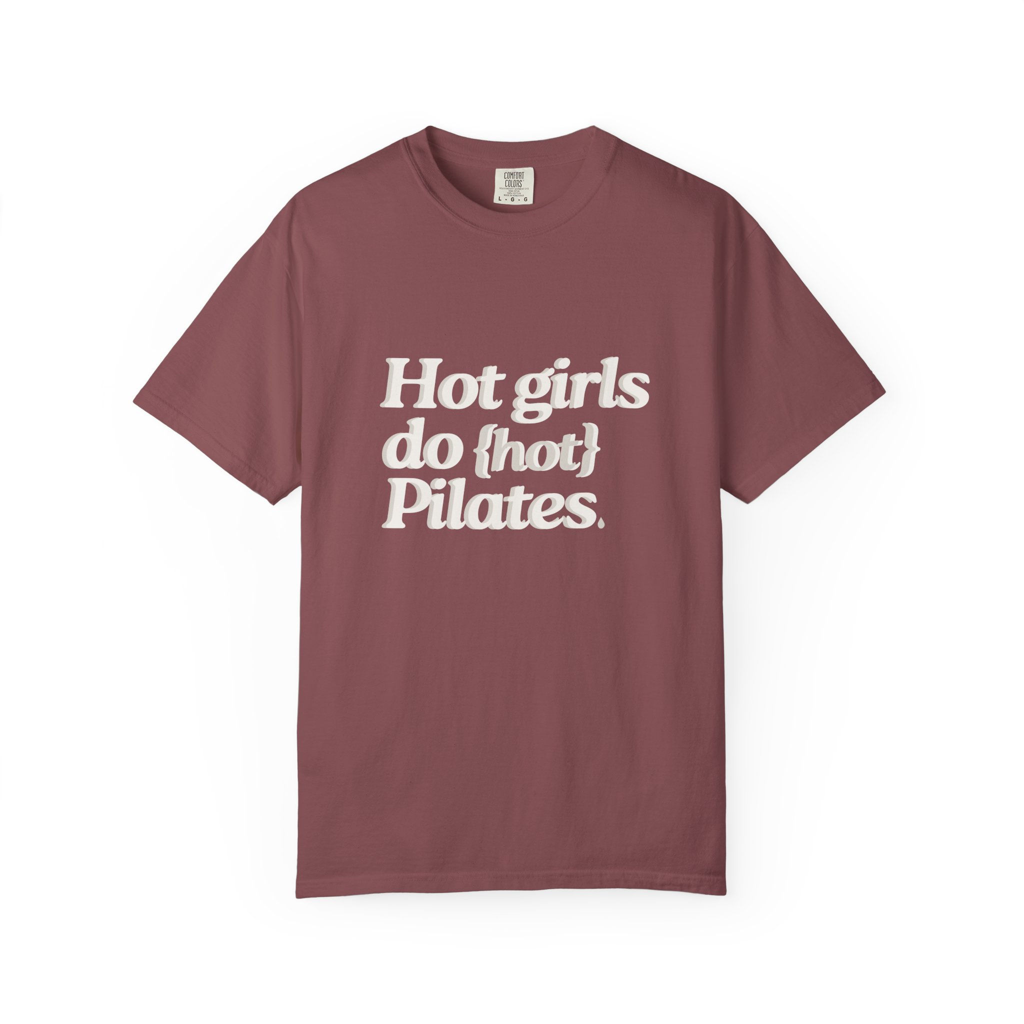 Hot girls do {hot} Pilates Comfort Colors Double Sided