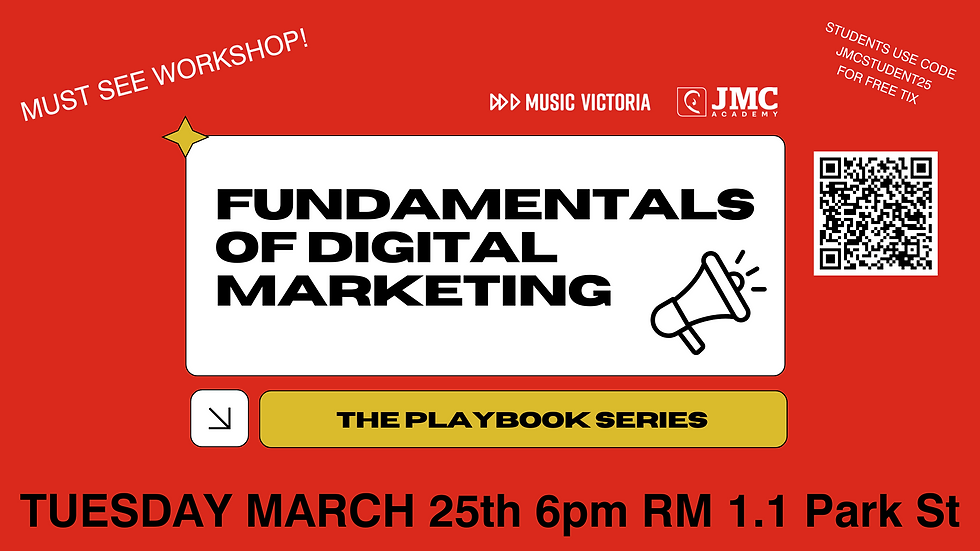 Music Victoria Workshop - Fundamentals of Digital Marketing