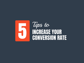 5 Tips To Increase Your Conversion Rate [Infographic]