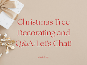 Christmas Tree Decorating and Q&A: Let's Chat!