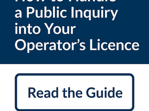 Guide 7. How to Handle a Public Inquiry into Your Operator’s Licence