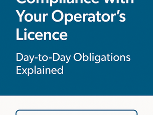 Guide 2. How to Maintain Compliance with Your Operator’s Licence