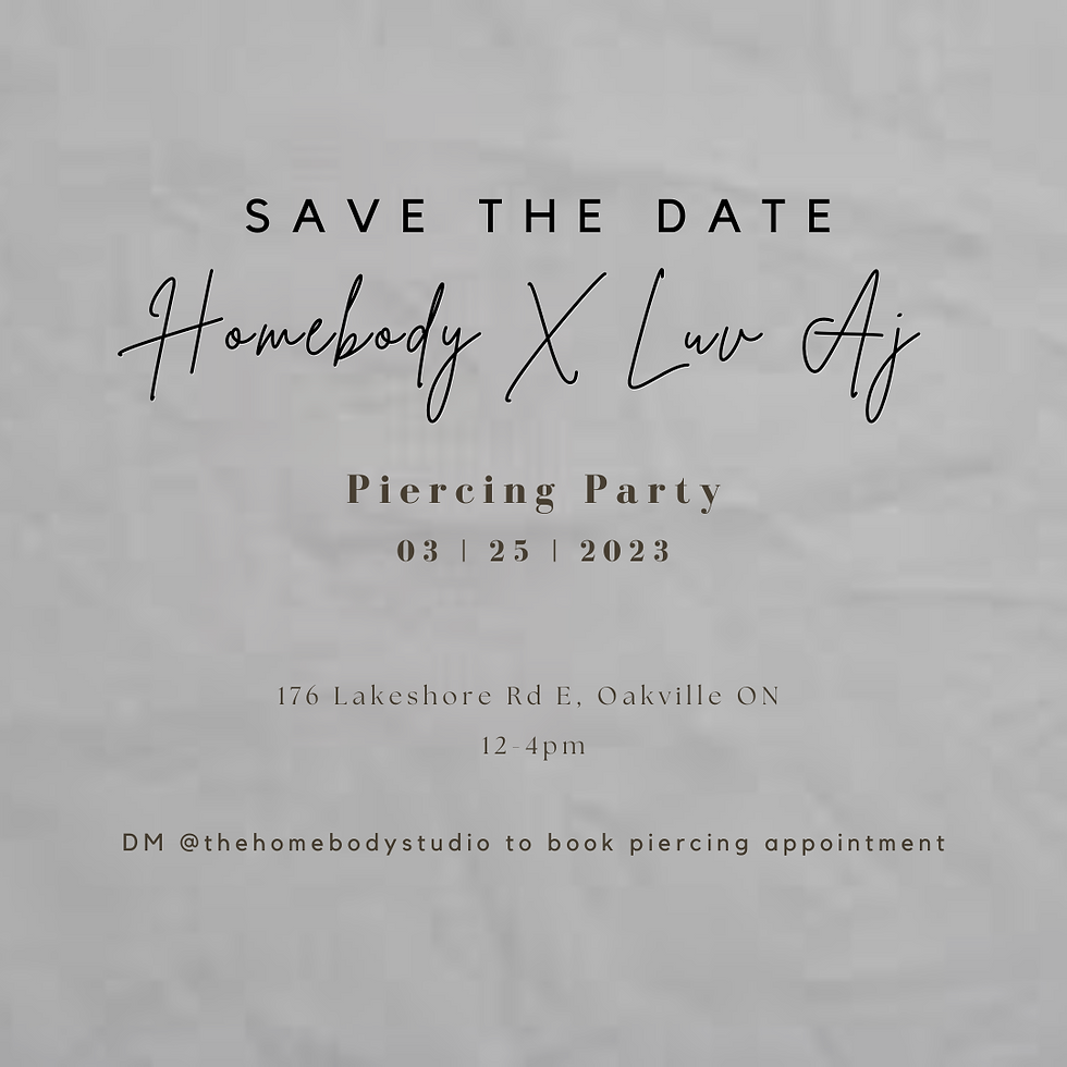 HOMEBODY X LUV AJ PIERCING PARTY