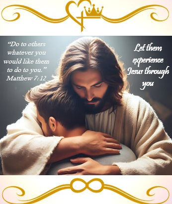 Let Them Experience Jesus Through You