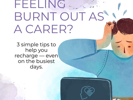 Feeling Burnt Out as a Carer? You're Not Alone