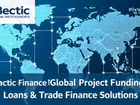 Bectic Finance Bank Instruments – Global Project Funding, Loans & Trade Finance Solutions.