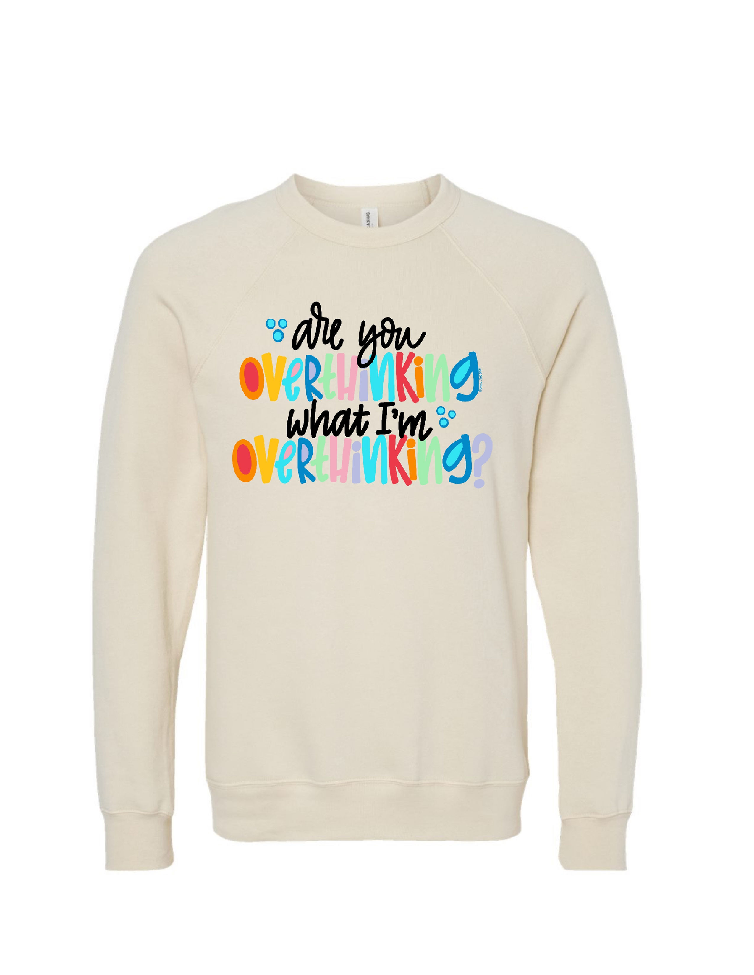 Overthinking Sweatshirt