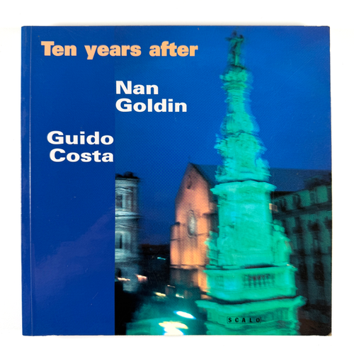 Ten Years after (SIGNED) | Nan Goldin / Guido Costa | Percent Books