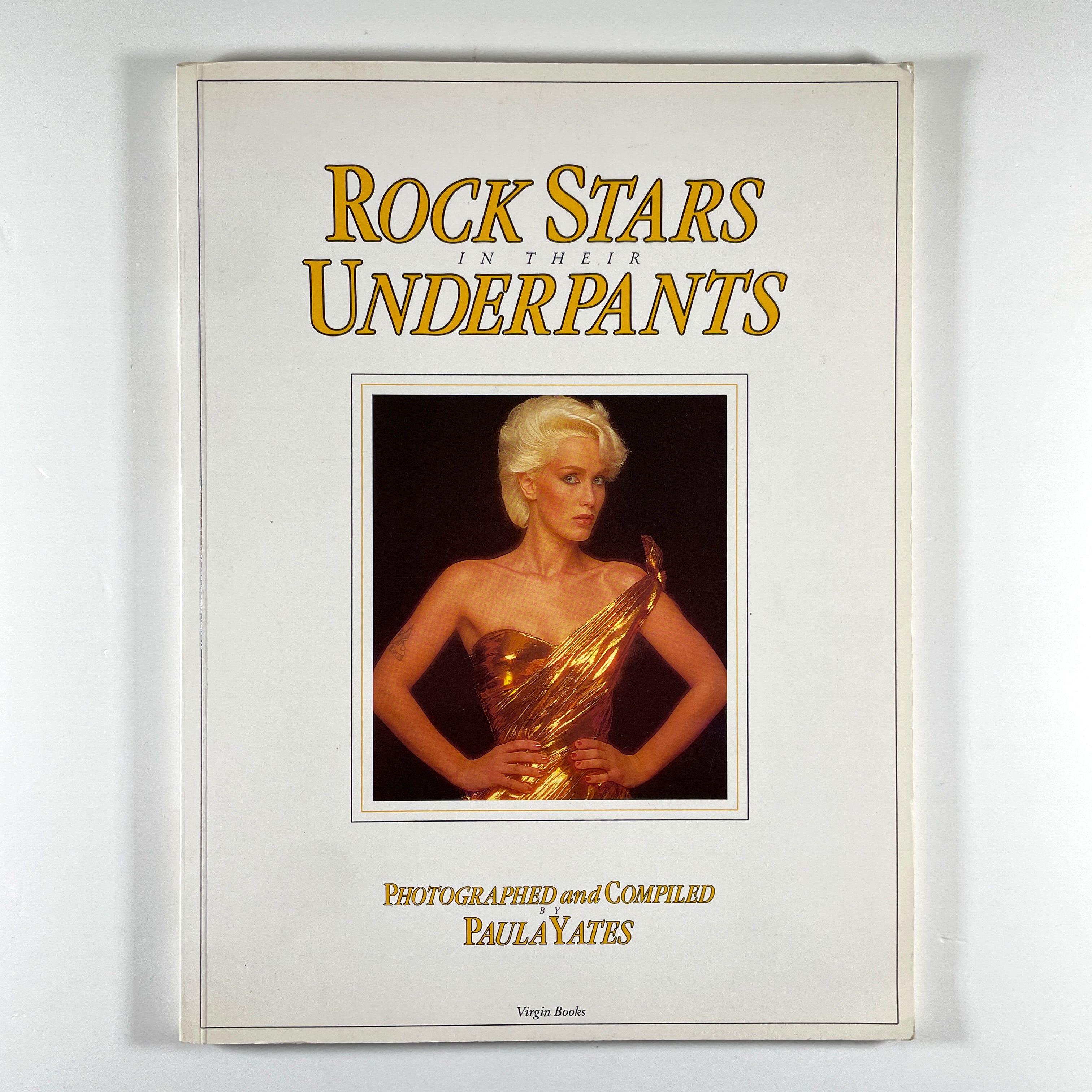 Rock Stars In Their Underpants | Paula Yates