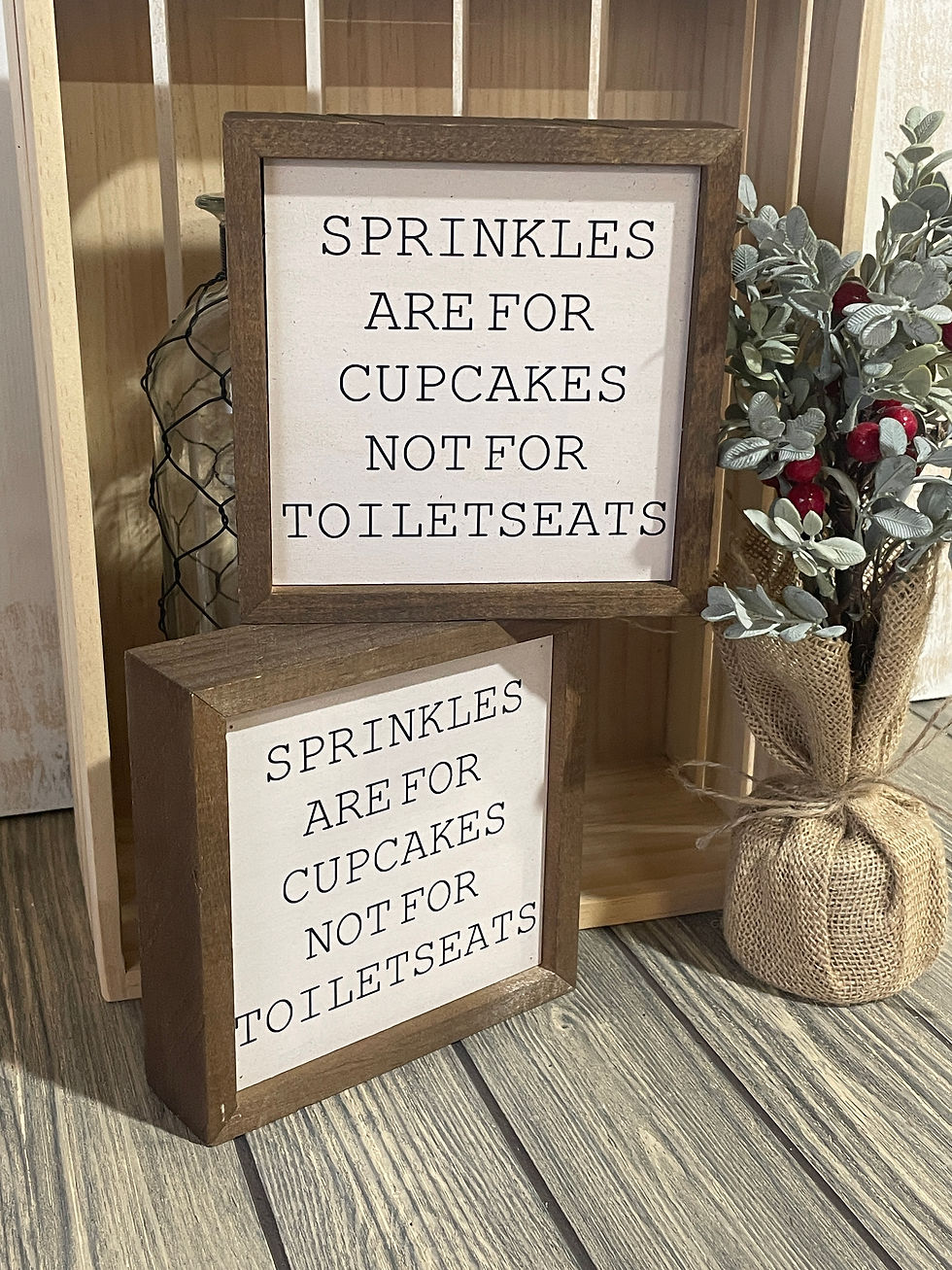 Sprinkles are for cupcakes Sign