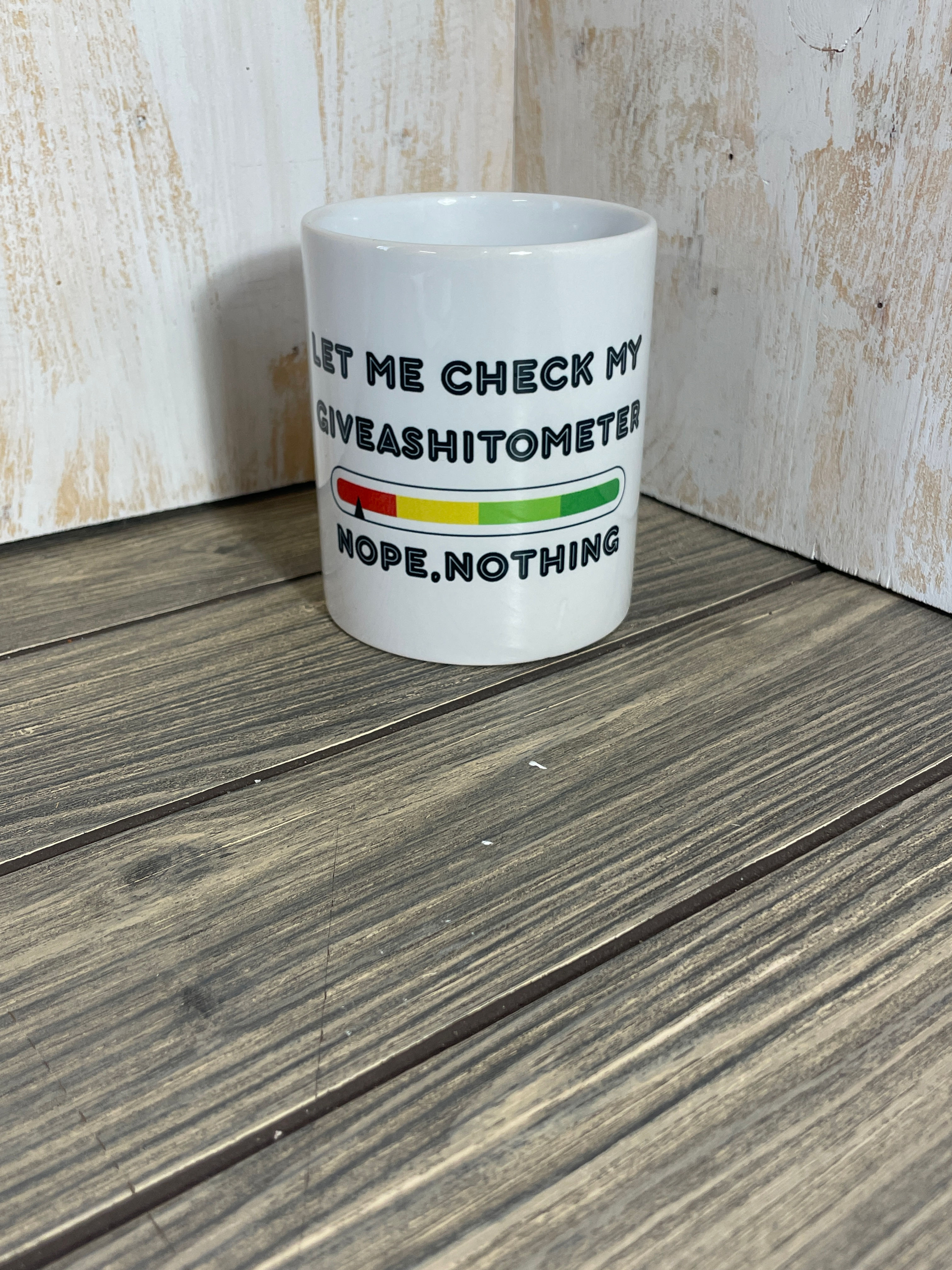 "Let Me Check My Giveashitometer" 11 oz Ceramic Mug