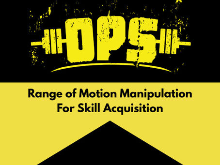 Range of Motion Manipulation for Skill Acquisition
