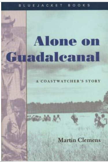Alone On Guadalcanal by Martin Clemens.p