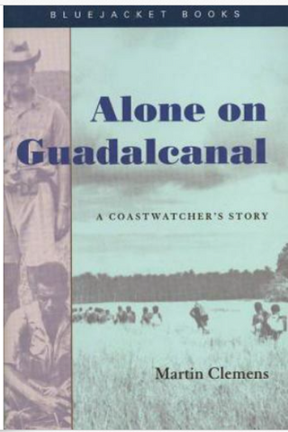 Alone On Guadalcanal by Martin Clemens.p