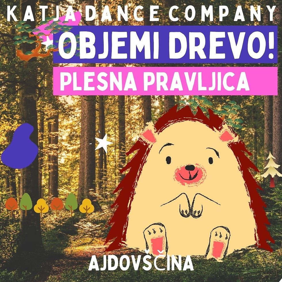 Objemi drevo! Otroška plesna pravljica - Ajdovščina