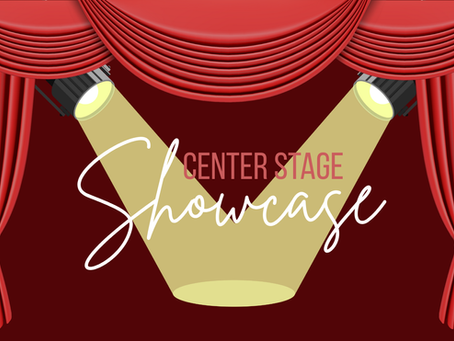 Center Stage Showcase