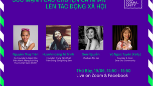 PANEL TALK 2 - SỨC MẠNH CÂU CHUYỆN CÁ NHÂN LÊN TÁC ĐỘNG XÃ HỘI