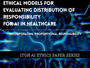 Paper – Ethical Models for Evaluating Distribution of Responsibility for AI in Healthcare