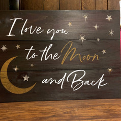 "I Love you to the Moon and Back" 18x24