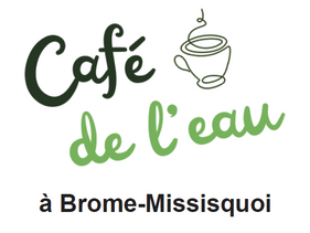 Le Café de l'eau à Brome-Missisquoi