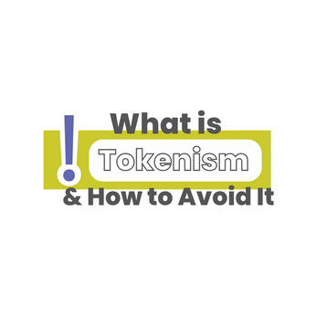 What is Tokenism and How to Avoid it