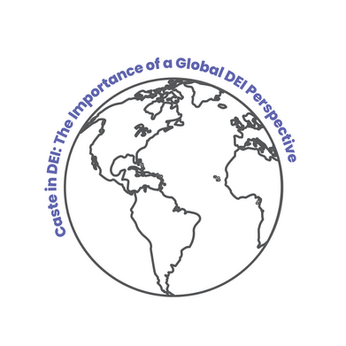 Caste in DEI: The Importance of a Global DEI Perspective