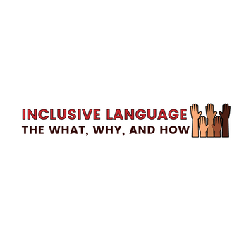 Three Ways to Level-Up Inclusive Language at your Company