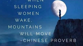 “When sleeping women wake, mountains move”