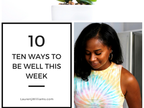 10 Ways to Be Well this Week