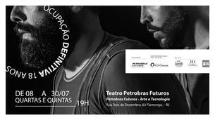 Definitiva Cia. de Teatro comemora 18 anos com a encenação de três espetáculos no Petrobras Futuros - Arte e Tecnologia