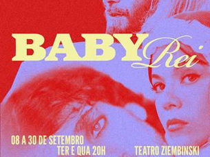 Com Arthur Braganthi, Cacá Ottoni e Guilherme Prates, Baby Rei estreia no Teatro Ziembinksi