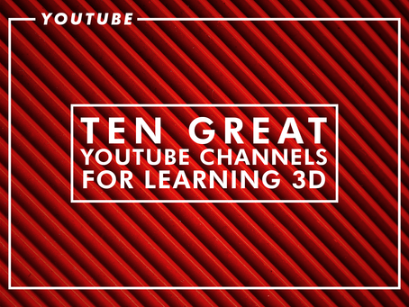 10 Great YouTube Channels for Learning 3D