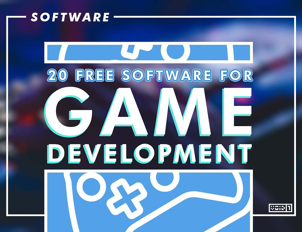 20 Best Free Software for Game Development 2021
