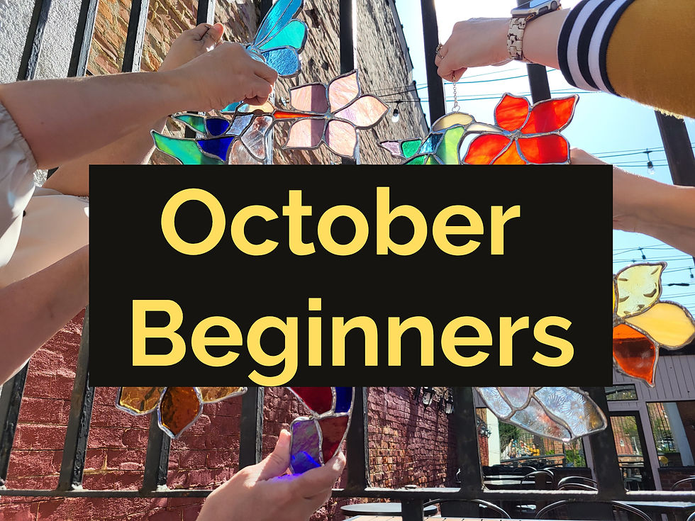 October Beginners Stained Glass: Day 1- October 4th and Day 2- October 18th