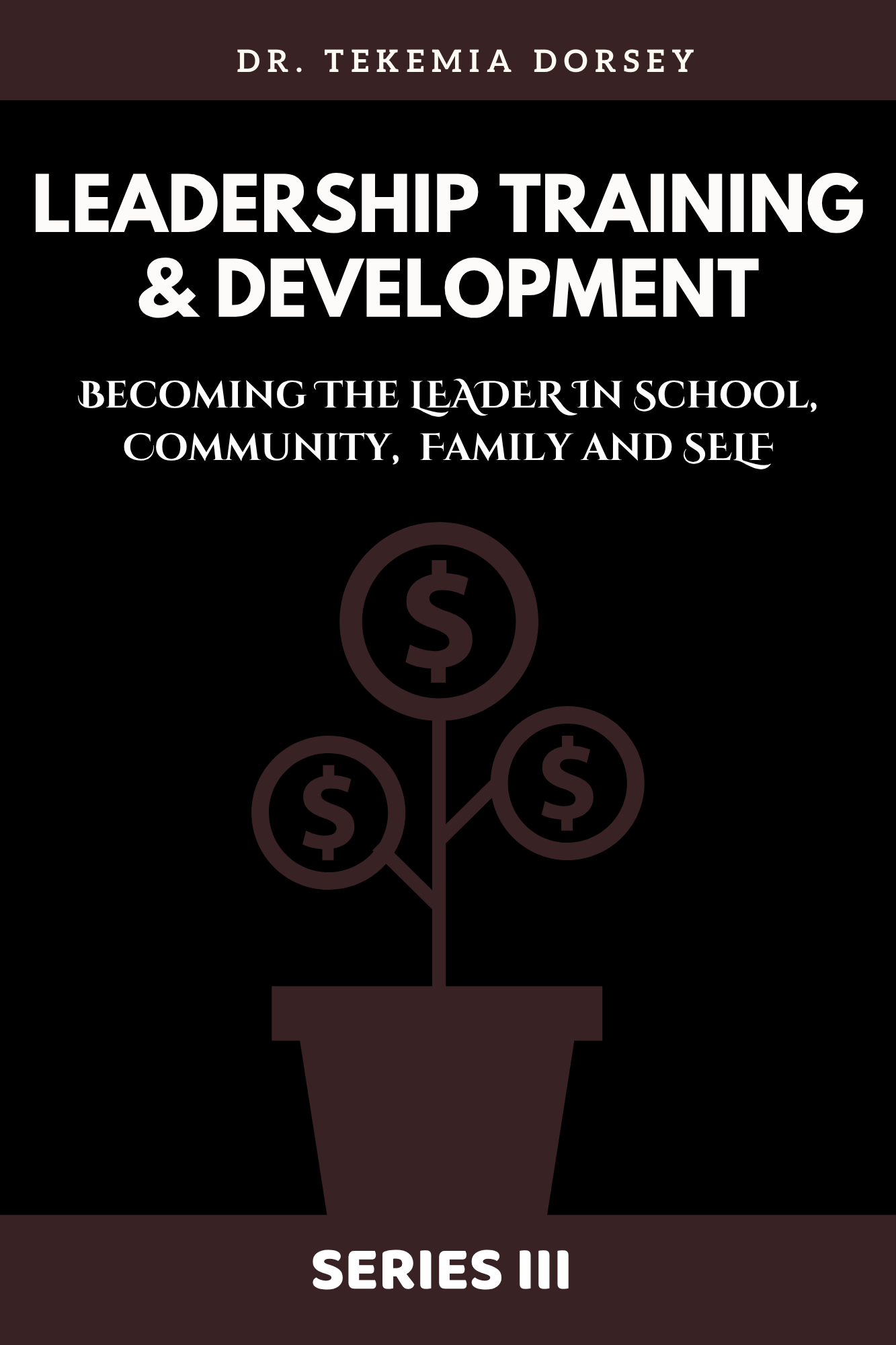 Series III: Leadership Training and Development